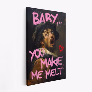 Lærred - Baby You Make Me Melt